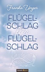 Flügelschlag für Flügelschlag Cover des Buches Flügelschlag für Flügelschlag (ISBN: 9783991075417)