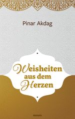 Weisheiten aus dem Herzen Cover des Buches Weisheiten aus dem Herzen (ISBN: 9783991076551)