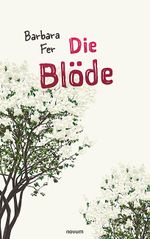 Die Blöde Cover des Buches Die Blöde (ISBN: 9783991076902)
