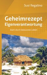 Geheimrezept Eigenverantwortung Cover des Buches Geheimrezept Eigenverantwortung (ISBN: 9783991079637)