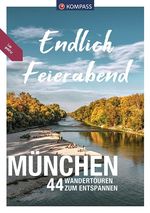 KOMPASS Endlich Feierabend - München Cover des Buches KOMPASS Endlich Feierabend - München (ISBN: 9783991213635)