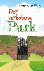Der verbotene Park Cover des Buches Der verbotene Park (ISBN: 9783991312406)