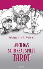 Auch das Schicksal spielt Tarot Cover des Buches Auch das Schicksal spielt Tarot (ISBN: 9783991313625)