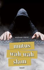 mutus wah wah slam Cover des Buches mutus wah wah slam (ISBN: 9783991315445)