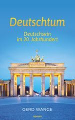 Deutschtum Cover des Buches Deutschtum (ISBN: 9783991315636)