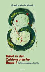 Bibel in der Zahlensprache - Band 1 Cover des Buches Bibel in der Zahlensprache - Band 1 (ISBN: 9783991316688)