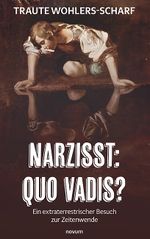 Narzisst: Quo vadis? Cover des Buches Narzisst: Quo vadis? (ISBN: 9783991463771)