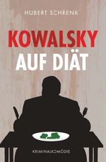 Kowalsky auf Diät Cover des Buches Kowalsky auf Diät (ISBN: 9783991819974)