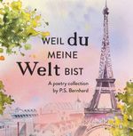 Weil du meine Welt bist. Cover des Buches Weil du meine Welt bist. (ISBN: 9783991920304)