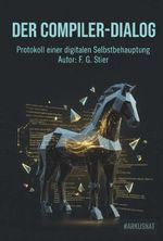 Der Compiler-Dialog Cover des Buches Der Compiler-Dialog (ISBN: 9783991922759)