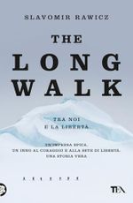 The long walk (tra noi e la libertà) (Narrativa Tea) Cover des Buches The long walk (tra noi e la libertà) (Narrativa Tea) (ISBN: 9788850269907)