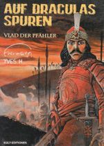 Auf Draculas Spuren.Bd.1: Vlad der Pfähler Cover des Buches Auf Draculas Spuren.Bd.1: Vlad der Pfähler (ISBN: 9789078285014)