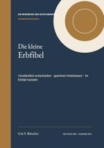 Die kleine Erbfibel: Verständlich entscheiden · geordnet hinterlassen · im Erbfall handeln Cover des Buches Die kleine Erbfibel: Verständlich entscheiden · geordnet hinterlassen · im Erbfall handeln (ISBN: 9798174517912)