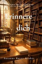 Erinnere dich Cover des Buches Erinnere dich (ISBN: 9798197486141)