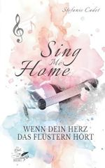 Sing me home: Wenn dein Herz das Flüstern hört - Ein emotionaler New Adult Roman über Heilung, Hoffnung und zweite Chancen. (Hoffnungsfunken, Band 1) Cover des Buches Sing me home: Wenn dein Herz das Flüstern hört - Ein emotionaler New Adult Roman über Heilung, Hoffnung und zweite Chancen. (Hoffnungsfunken, Band 1) (ISBN: 9798262289509)