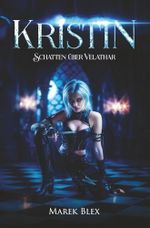 Kristin: Schatten ĂŒber Velathar (Pistolero) Cover des Buches Kristin: Schatten ĂŒber Velathar (Pistolero) (ISBN: 9798298154161)