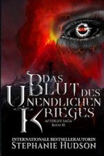 Das Blut des Unendlichen Krieges (Afterlife Reihe, Band 10) Cover des Buches Das Blut des Unendlichen Krieges (Afterlife Reihe, Band 10) (ISBN: 9798304010276)