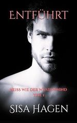 Entführt: Heiß wie der Wüstenwind Teil 1 Cover des Buches Entführt: Heiß wie der Wüstenwind Teil 1 (ISBN: 9798324665081)