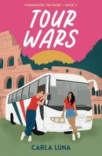 Tour Wars (Romancing the Ruins, Band 3) Cover des Buches Tour Wars (Romancing the Ruins, Band 3) (ISBN: 9798989413010)