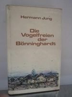 Die Vogelfreien der Bönnighardt Cover des Buches Die Vogelfreien der Bönnighardt (ISBN: B002N64EOM)