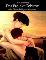 Das Projekt Gehirne - der Götter heiligste Mätresse Cover des Buches Das Projekt Gehirne - der Götter heiligste Mätresse (ISBN: B005Y2H390)