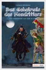 Das Geheimnis des Mondritters: Ein Kinderkrimi aus dem Allgäu Cover des Buches Das Geheimnis des Mondritters: Ein Kinderkrimi aus dem Allgäu (ISBN: B007Y5VJ6I)