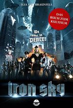 Iron Sky - Das Buch zum Kultfilm Cover des Buches Iron Sky - Das Buch zum Kultfilm (ISBN: B009ZIFVZ2)
