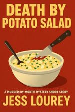 Death by Potato Salad: A Murder-by-the Minute Short Story Featuring Mrs. Berns (Murder by Month Mysteries) (English Edition) Cover des Buches Death by Potato Salad: A Murder-by-the Minute Short Story Featuring Mrs. Berns (Murder by Month Mysteries) (English Edition) (ISBN: B00MWARCJI)