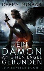 Ein Dämon, an einen Engel gebunden (Teufelchen-Reihe 1) Cover des Buches Ein Dämon, an einen Engel gebunden (Teufelchen-Reihe 1) (ISBN: B00ZQ42EWW)