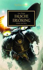 Falsche Erlösung (Horus Heresy 18) Cover des Buches Falsche Erlösung (Horus Heresy 18) (ISBN: B06XDRZ277)