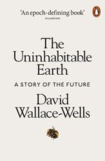 The Uninhabitable Earth: A Story of the Future (English Edition) Cover des Buches The Uninhabitable Earth: A Story of the Future (English Edition) (ISBN: B07H7Y6JX4)