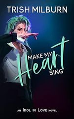Make My Heart Sing: An Idol in Love K-Pop Romance (An Idol in Love Novel Book 2) (English Edition) Cover des Buches Make My Heart Sing: An Idol in Love K-Pop Romance (An Idol in Love Novel Book 2) (English Edition) (ISBN: B07VMTNS4Q)
