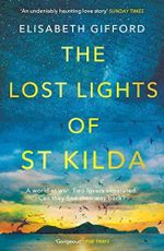 The Lost Lights of St Kilda: The gorgeous sweeping uplifting historical love story from Elisabeth Gifford (English Edition) Cover des Buches The Lost Lights of St Kilda: The gorgeous sweeping uplifting historical love story from Elisabeth Gifford (English Edition) (ISBN: B07XLB3C1S)