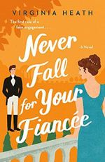 Never Fall for Your Fiancee: A Novel (The Merriwell Sisters Book 1) (English Edition) Cover des Buches Never Fall for Your Fiancee: A Novel (The Merriwell Sisters Book 1) (English Edition) (ISBN: B08R2K3NK4)