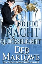 Und jede Nacht Glückseligkeit: Eine Novelle aus der Reihe Unkonventionelle Wege zum Glück (Buchreihe Unkonventionelle Wege zum Glück 1) Cover des Buches Und jede Nacht Glückseligkeit: Eine Novelle aus der Reihe Unkonventionelle Wege zum Glück (Buchreihe Unkonventionelle Wege zum Glück 1) (ISBN: B09PZMCPL6)