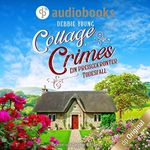 Cottage Crimes - Ein preisgekrönter Todesfall: Sophie Sayers 1 Cover des Buches Cottage Crimes - Ein preisgekrönter Todesfall: Sophie Sayers 1 (ISBN: B0BW9P7SF1)
