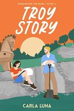 Troy Story (Romancing the Ruins Book 2) (English Edition) Cover des Buches Troy Story (Romancing the Ruins Book 2) (English Edition) (ISBN: B0BWGKBFNT)