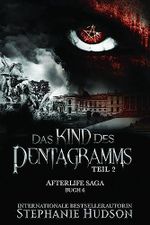 Das Kind des Pentagramms: Teil 2 (Afterlife Reihe 6) Cover des Buches Das Kind des Pentagramms: Teil 2 (Afterlife Reihe 6) (ISBN: B0CB722R46)