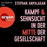 Kampf und Sehnsucht in der Mitte der Gesellschaft Cover des Buches Kampf und Sehnsucht in der Mitte der Gesellschaft (ISBN: B0CHFZPRG5)