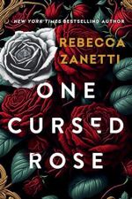 One Cursed Rose (Grimm Bargains Book 1) (English Edition) Cover des Buches One Cursed Rose (Grimm Bargains Book 1) (English Edition) (ISBN: B0CK54MT69)
