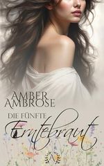 Die fünfte Erntebraut: Werwolf, Reverse Harem, Low Fantasy Cover des Buches Die fünfte Erntebraut: Werwolf, Reverse Harem, Low Fantasy (ISBN: B0CZPP2ZFG)