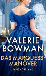 Das Marquess-Manöver (Die Whitmorelands 2) Cover des Buches Das Marquess-Manöver (Die Whitmorelands 2) (ISBN: B0CZWWCSY5)