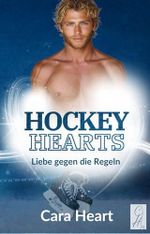 Hockey Hearts: Liebe gegen die Regeln Cover des Buches Hockey Hearts: Liebe gegen die Regeln (ISBN: B0D3QR2ZPG)