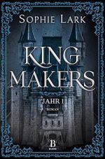 Kingmakers – Jahr 1: Roman: brandheiße Dark Romance – mit farbigen Illustrationen (Kingmakers-Reihe) Cover des Buches Kingmakers – Jahr 1: Roman: brandheiße Dark Romance – mit farbigen Illustrationen (Kingmakers-Reihe) (ISBN: B0D45FQM8D)