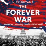 The Forever War: America’s Unending Conflict with Itself Cover des Buches The Forever War: America’s Unending Conflict with Itself (ISBN: B0D5DGZKD8)