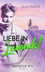 Liebe in Lavendel: Seattle Six – Gavin & Jamie 3 Cover des Buches Liebe in Lavendel: Seattle Six – Gavin & Jamie 3 (ISBN: B0DDR7DXLY)