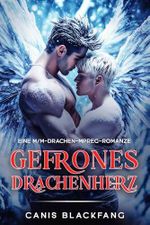 Gefrorenes Drachenherz: Eine M/M-Drachen-Mpreg-Romanze (Drachenwandler-Sammlung) Cover des Buches Gefrorenes Drachenherz: Eine M/M-Drachen-Mpreg-Romanze (Drachenwandler-Sammlung) (ISBN: B0DFFRC4C7)