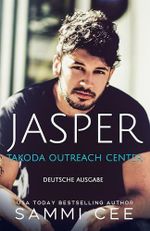 Jasper: Deutsche Ausgabe (Takoda Outreach 2) Cover des Buches Jasper: Deutsche Ausgabe (Takoda Outreach 2) (ISBN: B0DJZTGRB3)