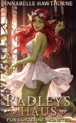 Radleys Haus für lüsterne Monster Cover des Buches Radleys Haus für lüsterne Monster (ISBN: B0DLHJ9LHB)