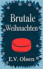 Brutale Weihnachten: Eine schwule Weihnachtsromanze (North Shore Titans Eishockey-Reihe 4) Cover des Buches Brutale Weihnachten: Eine schwule Weihnachtsromanze (North Shore Titans Eishockey-Reihe 4) (ISBN: B0DSLCKF5F)